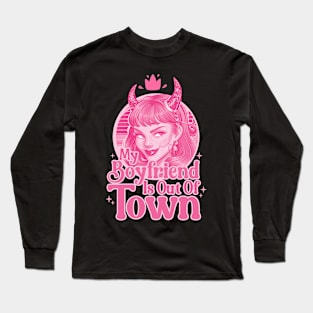 My Boyfriend Is Out Of Town Long Sleeve T-Shirt